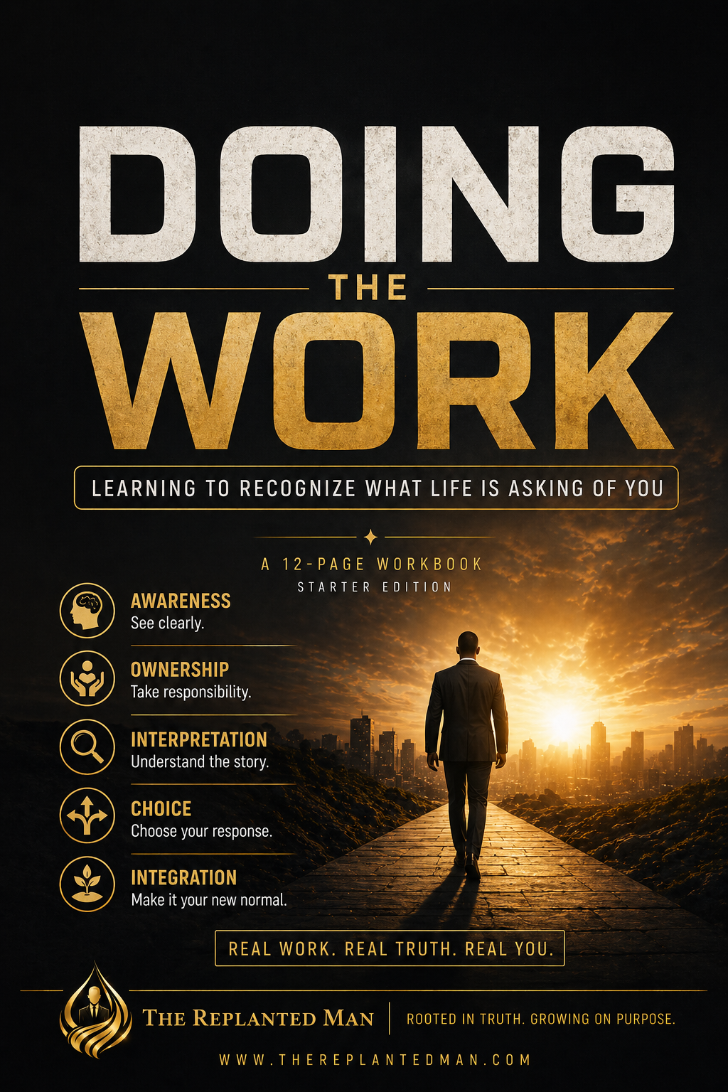 Doing the Work — a 12-page workbook by The Replanted Man